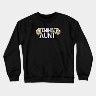 Feminist Aunt Crewneck Sweatshirt